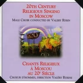 Couverture du produit · 20th Century Religious Singing In Moscow  Chants Religieux À Moscou Au XXe Siècle