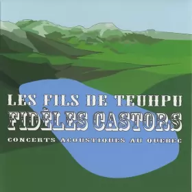 Couverture du produit · Fidèles Castors (Concerts Acoustiques Au Québec)
