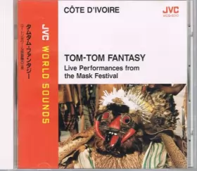 Couverture du produit · Côte D'Ivoire - Tom-Tom Fantasy: Live Performances From The Mask Festival  タムタム・ファンタジー　コートジボワール仮面祭の一夜