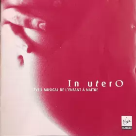 Couverture du produit · In Utero (Éveil Musical De L'enfant À Naître)