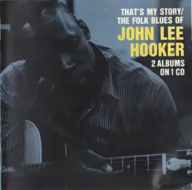 Couverture du produit · That's My Story / The Folk Blues Of John Lee Hooker
