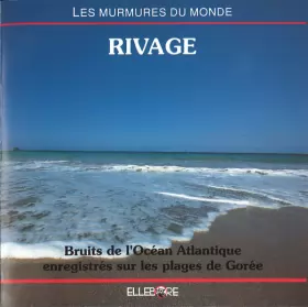 Couverture du produit · Rivage : Bruits De L'Océan Atlantique Enregistrés Sur Les Plages De Gorée