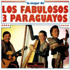 Couverture du produit · Lo Mejor De Los Fabulosos 3 Paraguayos