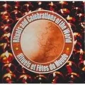 Couverture du produit · Rituels Et Fetes Du Monde / Rituals And Celebrations Of The World