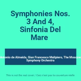 Couverture du produit · Symphonies Nos. 3 And 4, Sinfonia Del Mare 