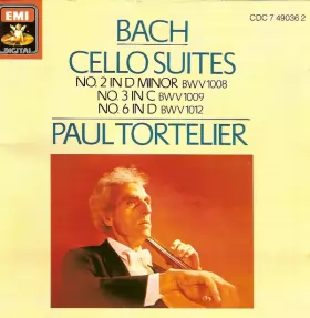 Couverture du produit · Cello Suites Nos. 2 In D Minor BWV 1008 - No. 3 In C BWV 1009 - No. 6 In D BWV 1012