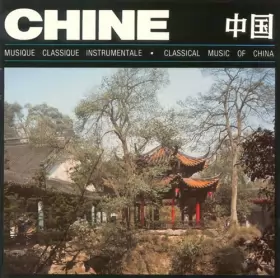 Couverture du produit · Chine - Musique Classique Instrumentale  Classical Music Of China