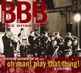 Couverture du produit · Oh Man ! Play That Thing !