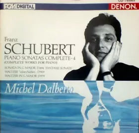 Couverture du produit · Piano Sonatas Complete - 4 (Sonata In G Major, D894 'Fantasie-Sonate' / Waltzer 'Valses Nobles', D969 / Waltzer In G Major, D97