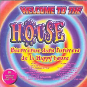 Couverture du produit · Welcome To The House - Bienvenue Dans L'Univers De La Happy House