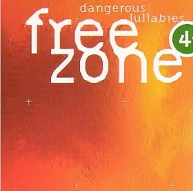 Couverture du produit · Freezone 4: Dangerous Lullabies