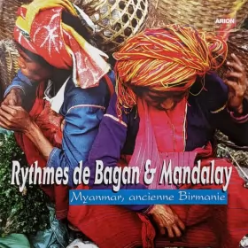 Couverture du produit · Rythmes De Bagan & Mandalay, Myanmar, Ancienne Birmanie  Rhythms From Bagan & Mandalay, Burma