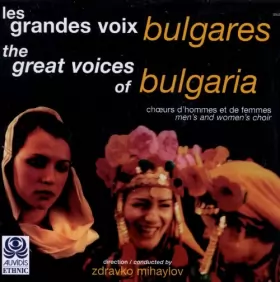 Couverture du produit · Les Grandes Voix Bulgares  The Great Voices Of Bulgaria