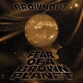 Couverture du produit · Fear Of A Brown Planet 