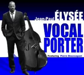 Couverture du produit · Vocal Porter (Featuring Pierre Boussaguet)