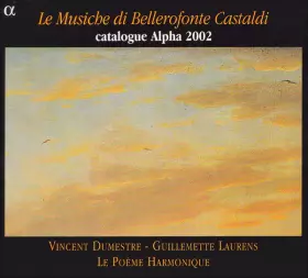 Couverture du produit · Le Musiche di Bellerofonte Castaldi + Catalogue Alpha 2002