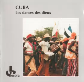 Couverture du produit · Cuba: Les Danses Des Dieux