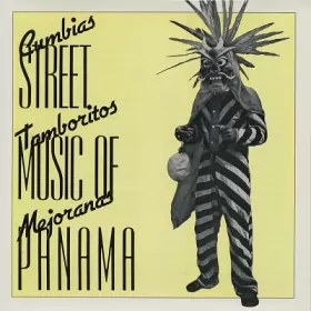 Couverture du produit · Street Music  Of Panama - Cumbias, Tamboritos, Mejoranas