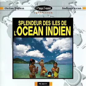 Couverture du produit · Splendeur Des Iles De L'Océan Indien