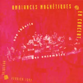 Couverture du produit · Ambiances Magnétiques En Concert - Une Théorie Des Ensembles
