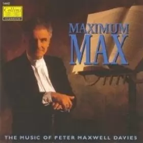 Couverture du produit · Maximum Max: The Music Of Peter Maxwell Davies