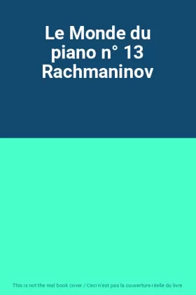 Couverture du produit · Le Monde du piano n° 13 Rachmaninov