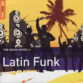 Couverture du produit · The Rough Guide To Latin Funk