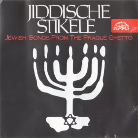 Couverture du produit · Jiddische Stikele (Jewish Songs From The Prague Ghetto)