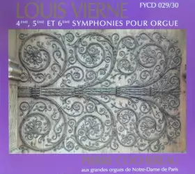 Couverture du produit · 4eme, 5eme Et 6eme Symphonies Pour Orgue. Pierre Cochereau Aux Grandes Orgues De Notre-Dame De Paris