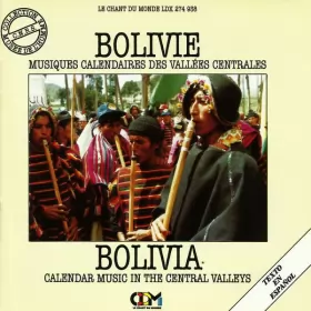 Couverture du produit · Bolivie : Musique Calendaires Des Vallées Centrales / Bolivia : Calendar Music In The Central Valleys