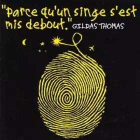 Couverture du produit · Parce Qu'Un Singe S'Est Mis Debout