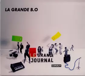 Couverture du produit · Le Grand Journal Canal + - La Grande B.O