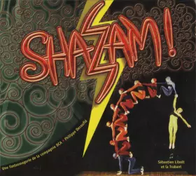 Couverture du produit · Shazam! - Une Fantasmagorie De La Compagnie DCA • Philippe Decouflé