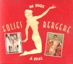 Couverture du produit · Folies Bergère 1902 - 1942