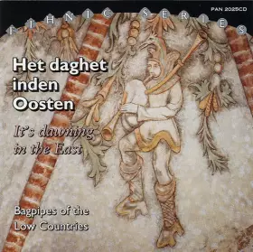 Couverture du produit · Het Daghet Inden Oosten  It's Dawning In The East (Bagpipes Of The Low Countries)