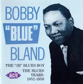 Couverture du produit · The “3B” Blues Boy. The Blues Years: 1952–1959