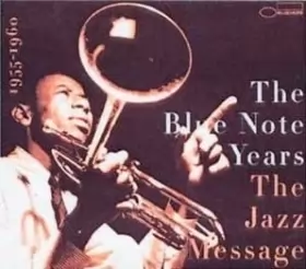 Couverture du produit · The Blue Note Years Vol. 2: The Jazz Message 1955 - 1960