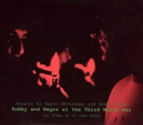 Couverture du produit · Robby And Negro At The Third World War (La Timba No Es Como Ayer)