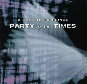 Couverture du produit · Party O' The Times (A Tribute To Prince)