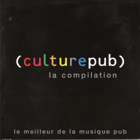 Couverture du produit · (Culture Pub) La Compilation Le Meilleur De La Musique Pub