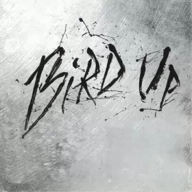Couverture du produit · Bird Up (The Charlie Parker Remix Project...)