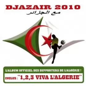 Couverture du produit · Djazair 2010 - 1, 2, 3 Viva L'Algérie
