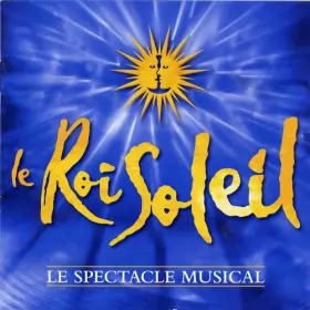 Couverture du produit · Le Roi Soleil (Le Spectacle Musical)