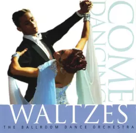 Couverture du produit · Come Dancing - Waltzes
