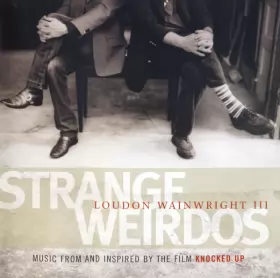 Couverture du produit · Strange Weirdos (Music From And Inspired By The Film Knocked Up)