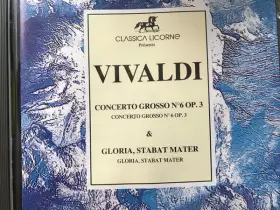Couverture du produit · Concerto Grosso No. 6, Op. 3 & Gloria, Stabat Mater