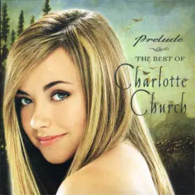 Couverture du produit · Prelude - The Best Of Charlotte Church