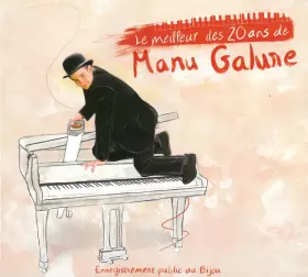 Couverture du produit · Le Meilleur Des 20 Ans de Manu Galure