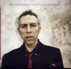 Couverture du produit · Dix Automnes Sous Les Paupières