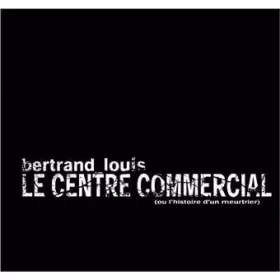 Couverture du produit · Le Centre Commercial ( Ou L'Histoire D'Un Meurtrier )